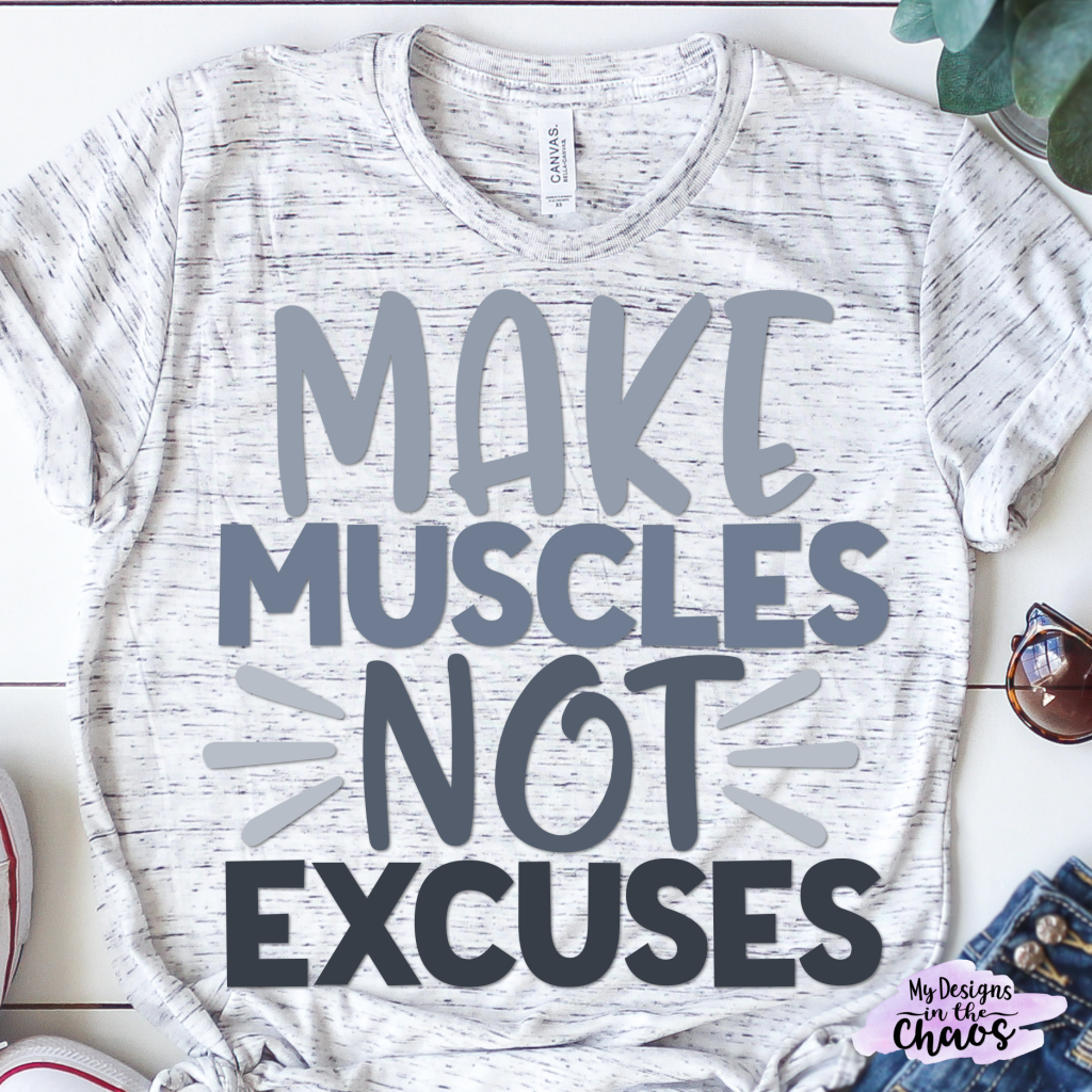 fitness svg make muscles not excuses