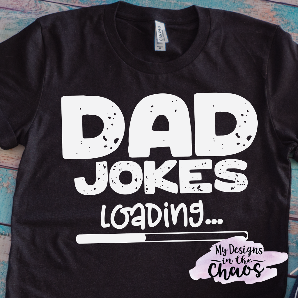 Download Dad Jokes Loading - My Designs In the Chaos